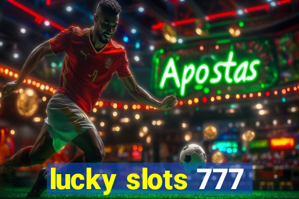 lucky slots 777